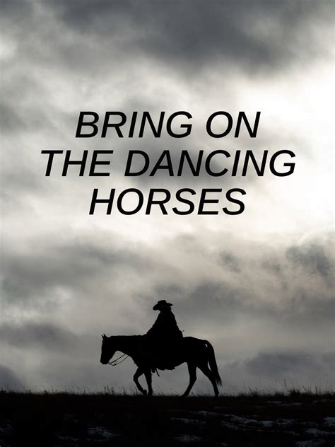 bring on the dancing horses lyrics|bring on the dancing horses tv series.